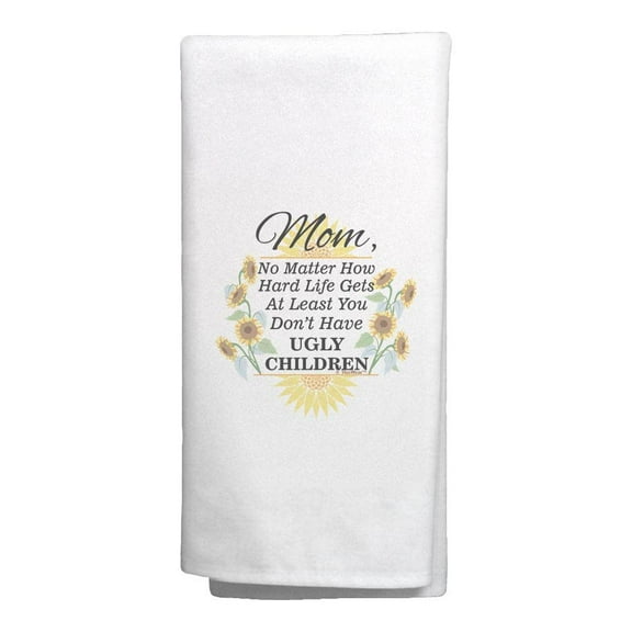 ThisWear Mom Gifts for Women Mom At Least You Don't Have Ugly Children Sunflowers Decorative Kitchen Towel White