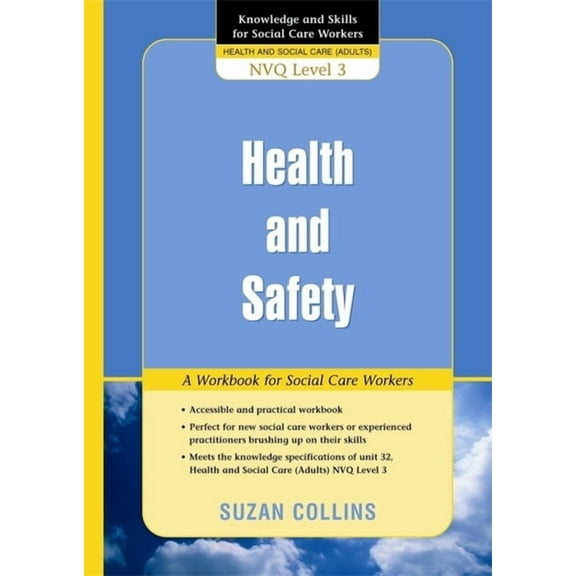 Knowledge and Skills for Social Care Wor Health and Safety: A Workbook for Social Care Workers: Nvq Level 3, (Paperback)