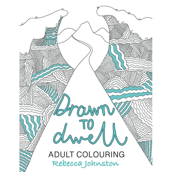 Drawn to Dwell: Adult Colouring, (Paperback)