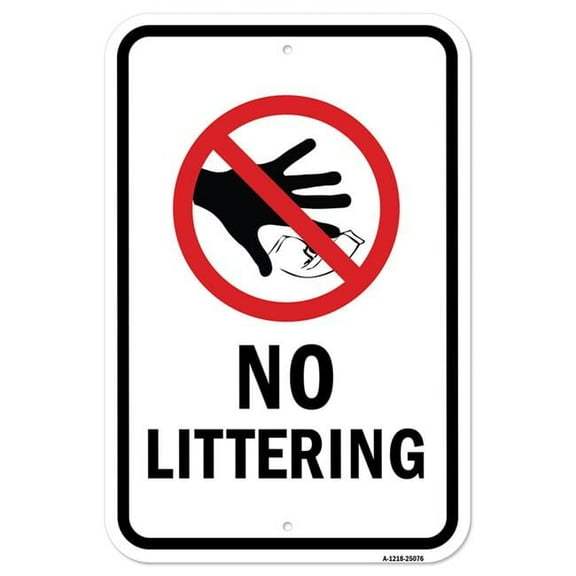 SignMission A-1218-25076 12 x 18 in. Aluminum Sign - No Littering