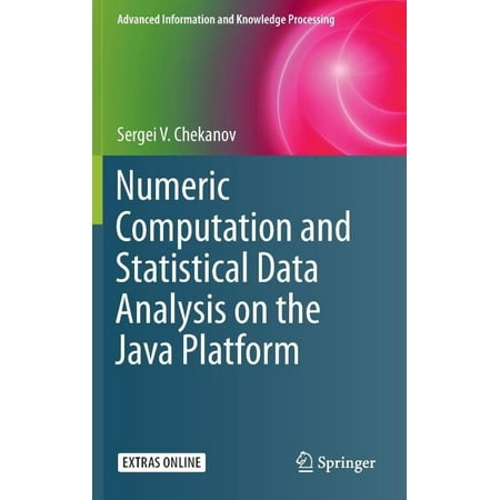 Numeric Computation and Statistical Data Analysis on the Java Platform ...