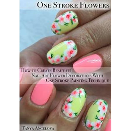 Nail Art Tutorial Realistic One Stroke Flowers Nail It