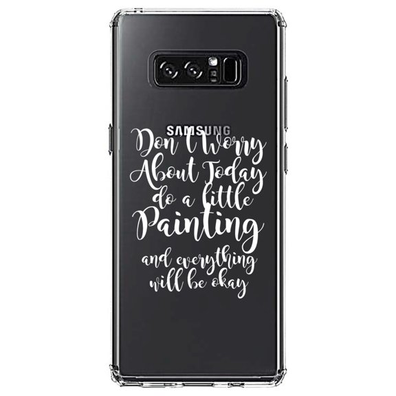 DistinctInk Clear Shockproof Hybrid Case for Samsung Galaxy Note 8 - TPU Bumper Acrylic Back Tempered Glass Screen Protector - Don't Worry About Today Do A Little Painting