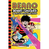 Beano Fiction Beano Dennis & Gnasher: Battle for Bash Street School, (Paperback)