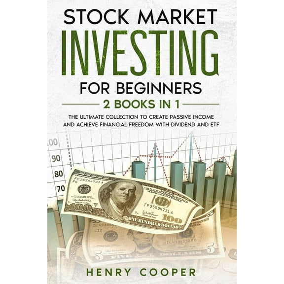 Stock Market Investing: Stock Market Investing for Beginners: The Ultimate Collection to Create Passive Income and Achieve Financial Freedom with Dividend and ETF (Paperback)