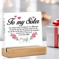 thumbnail image 4 of Gift for Sister - Best Sister Gifts From Sisters - Sister Birthday Gifts Ideas - to My Sister Clear Desk Sign Decor Home Bedroom Desk Decor (4 x 4 Inches), 4 of 4