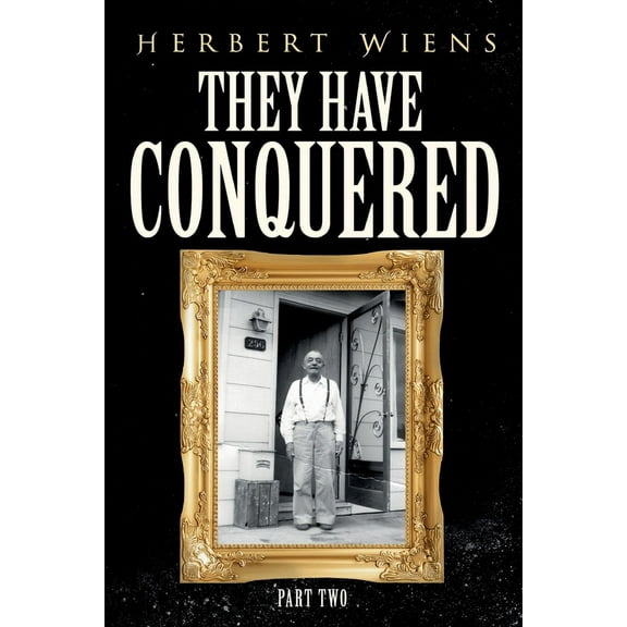 They Have Conquered They Have Conquered Part Two, Book 2, (Paperback)