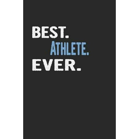Best. Athlete. Ever.: Blank Lined Notebook Journal