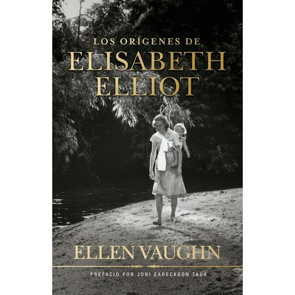Los OrÃ­genes de Elisabeth Elliot, (Paperback)