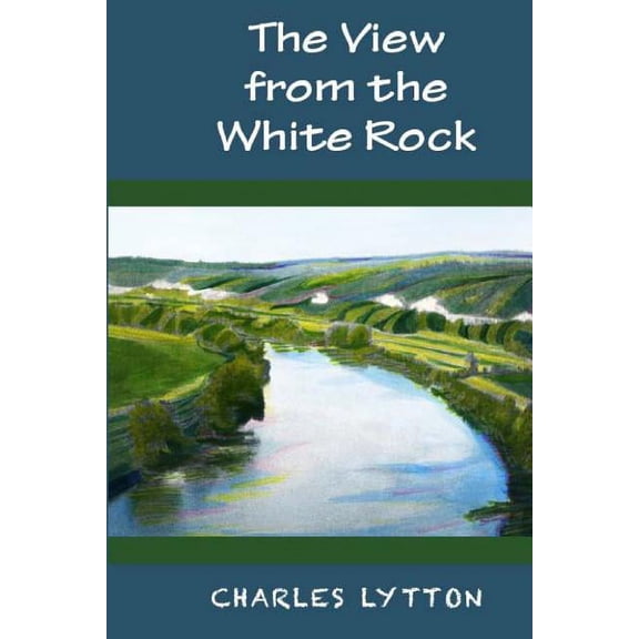 The View from the White Rock Paperback