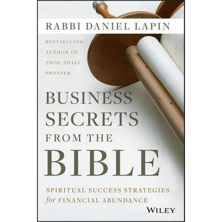 Business Secrets from the Bible : Spiritual Success Strategies for Financial (Best Business Schools For Strategy)