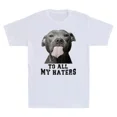 thumbnail image 5 of Pitbull To All My Haters Shirt Funny Pit Bull Dog Lover Gift Retro Men's T-Shirt All Size S-3XL, 5 of 5