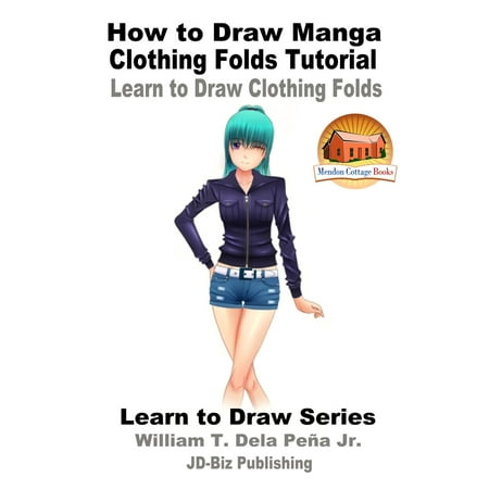 How to Draw Manga Clothing Folds Tutorial: Learn to Draw Clothing Folds - (Best Way To Learn To Draw Manga)