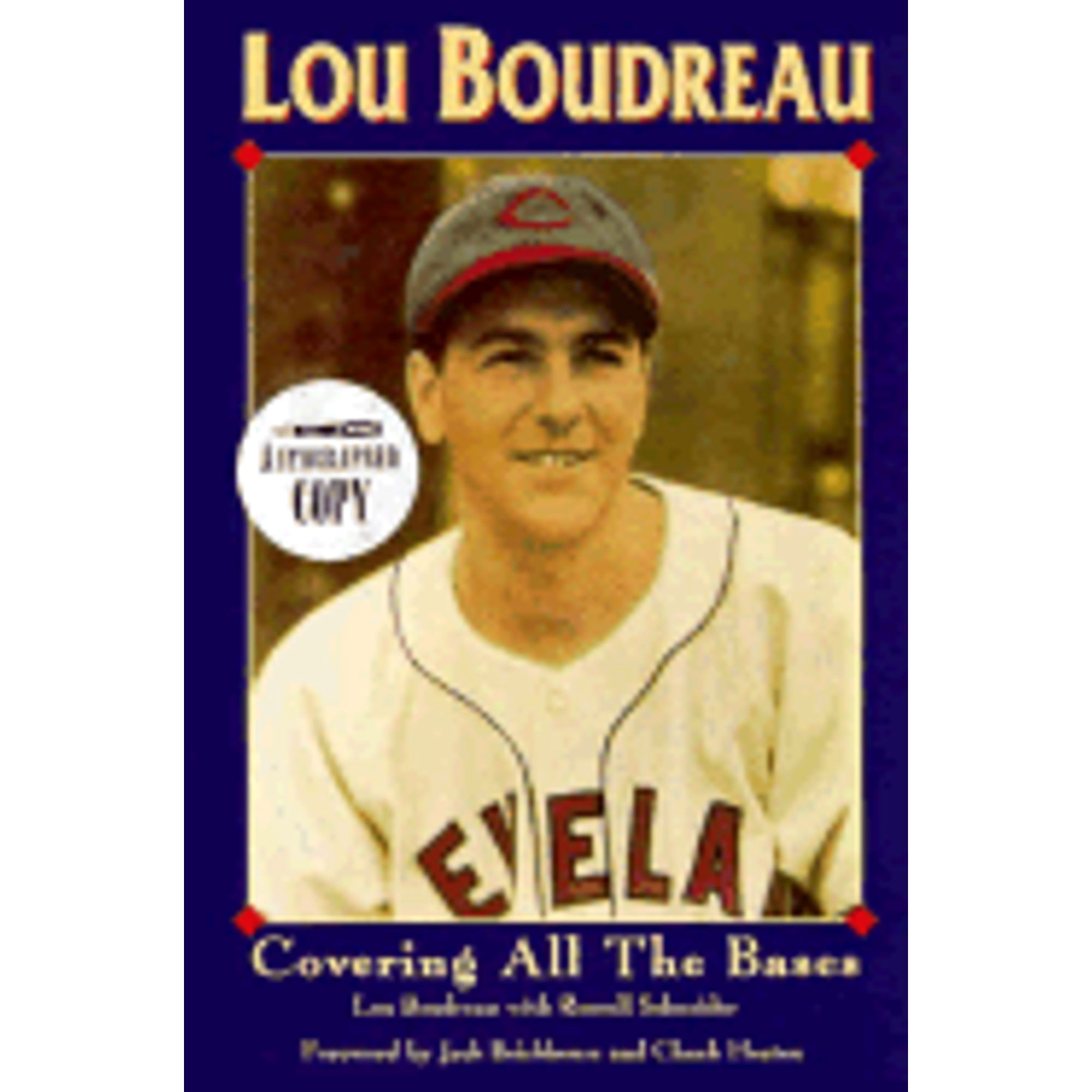 Lou Boudreau Covering All the Bases Hardcover by Lou Boudreau