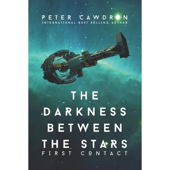 First Contact The Darkness Between the Stars, (Paperback)