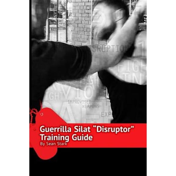Pre-Owned Guerrilla Self-Protection: Guerrilla Silat Disruptor Training Guide (Paperback)