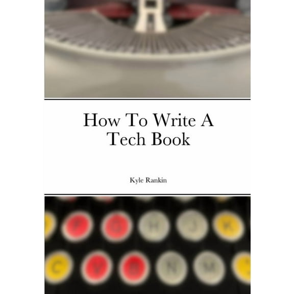 How To Write A Tech Book (Paperback)