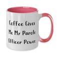 thumbnail image 2 of Appreciation Parole officer Gifts, Coffee Gives Me My Parole, Graduation Two Tone 11oz Mug For Parole officer from Team Leader, Appreciation gifts for parole officers, Gifts for parole officers to, 2 of 2