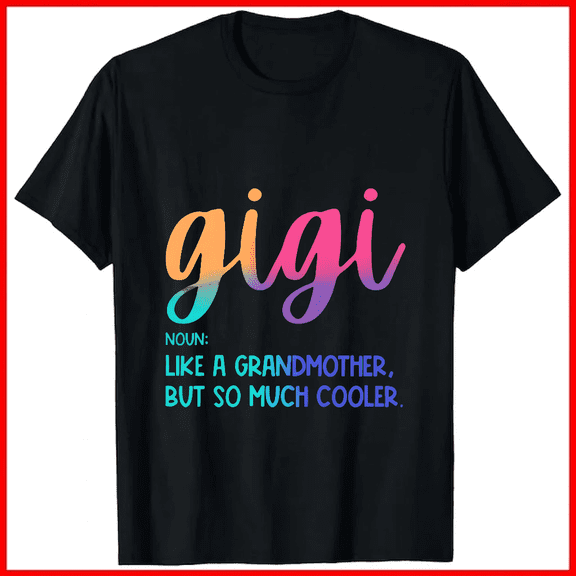 Gigi Italian Grandma Slang Graphic Black Fashion Style Unisex T-Shirt V19334, up to size 5XL