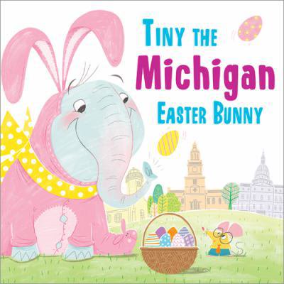 Pre-Owned Tiny the Michigan Easter Bunny (Hardcover) 1492659371 9781492659372