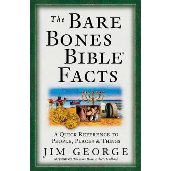 Pre-Owned The Bare Bones Bible® Facts: A Quick Reference to the People, Places, and Things (The Bare Bones Bible® Series) (Paperback) 0736923594 9780736923590