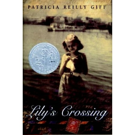 Lily's Crossing (Hardcover) by Patricia Reilly Giff, Domb