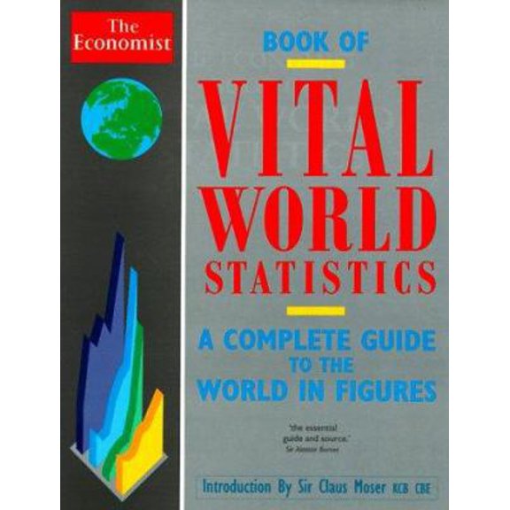 Pre-Owned The Economist Book of Vital World Statistics: A Portrait of Everything Significant in the World Today (Hardcover) 0812918770 9780812918779