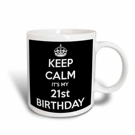 3dRose Keep calm its my 21st birthday, Black, Ceramic Mug,