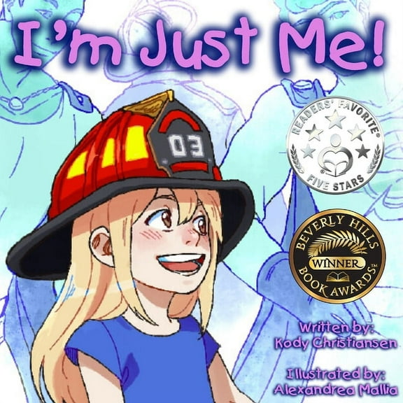 I'm Just Me I'm Just Me!: Firefighter, Book 1, (Paperback)