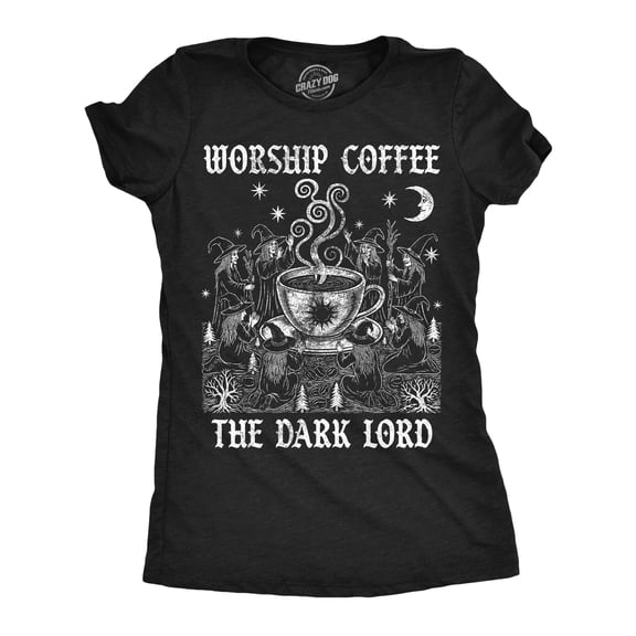 Womens Funny T Shirts Worship Coffee The Dark Lord Sarcastic Graphic Novelty Tee For Ladies Womens Graphic Tees