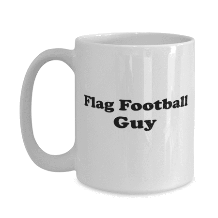 

Funny Flag Football Guy Coffee Mug - Flag Football Coffee Cup - 15oz White