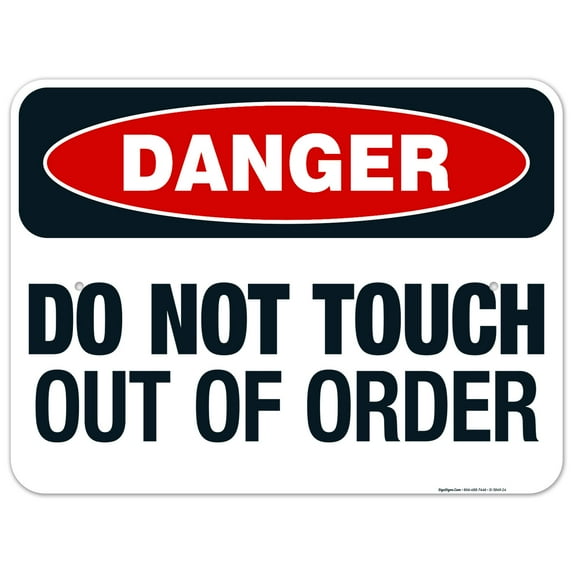 Do Not Touch Out Of Order Sign, OSHA Danger Sign, 18x24 Aluminum