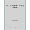thumbnail image 1 of Pre-Owned Tree Trunk Traffic (Picture Puffins) (Paperback) 0140548378 9780140548372, 1 of 1