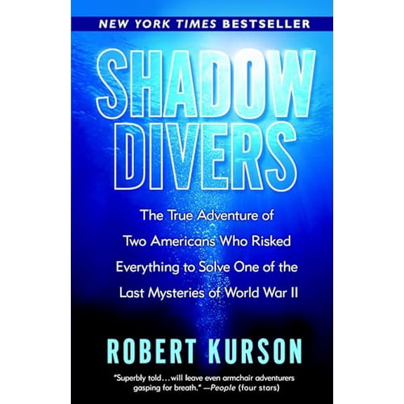 Pre-Owned Shadow Divers: The True Adventure of Two Americans Who Risked Everything to Solve One of the Last Mysteries of World War II (Paperback) 0375760989 9780375760983