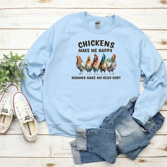 Women's Chickens Make Me Happy Humans Make My Head Hurt Sweatshirt