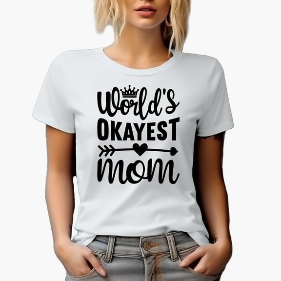 World's Okayest Mom, Mother's Day, White T-Shirt, Small