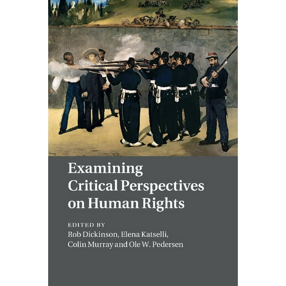Examining Critical Perspectives on Human Rights, (Paperback)