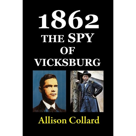 1862-The Spy of Vicksburg, (Paperback)