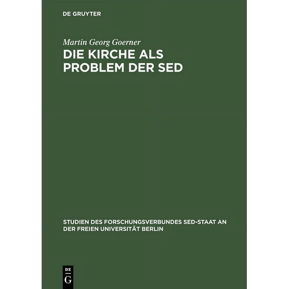 Studien Des Forschungsverbundes sed-Staa Die Kirche als Problem der SED, (Hardcover)