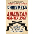thumbnail image 1 of Pre-Owned American Gun: A History of the U.S. in Ten Firearms (Hardcover) 0062242717 9780062242716, 1 of 1