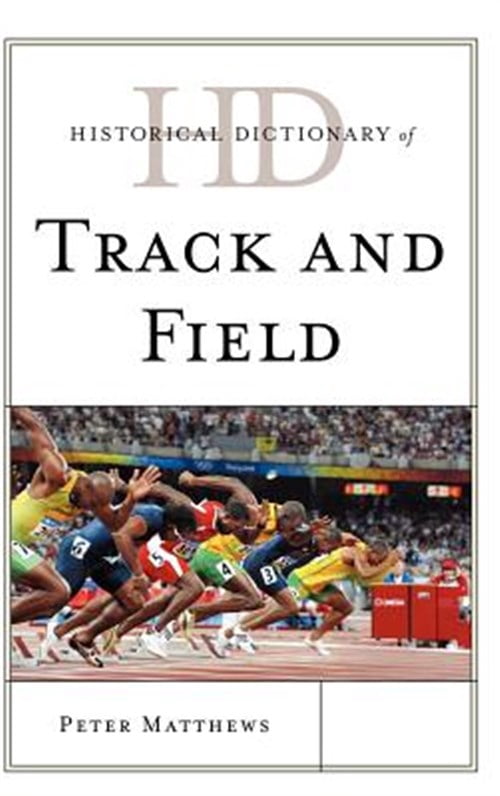Pre-Owned Historical Dictionaries of Sports Historical Dictionary of Track and Field, (Hardcover)