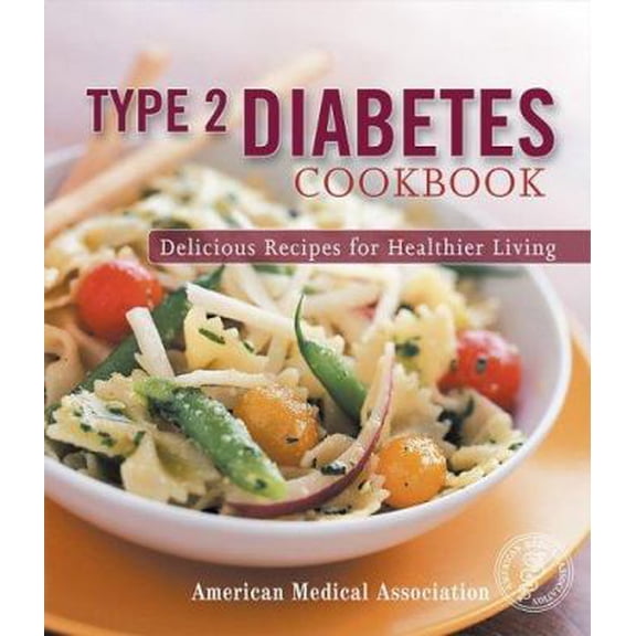 Pre-Owned Type 2 Diabetes Cookbook (American Medical Association) (Paperback) 0696224429 9780696224423