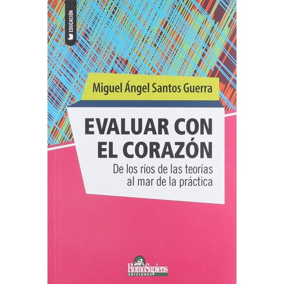 Evaluar con el corazón, de Santos Guerra Miguel Ángel, 2023