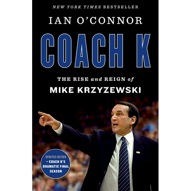 Coach K : The Rise and Reign of Mike Krzyzewski (Paperback) 