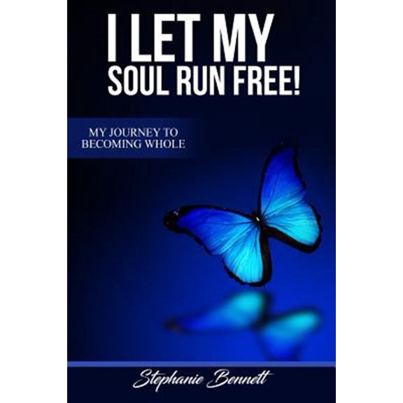 Pre-Owned I Let My Soul Run Free My Journey to Becoming Whole, (Paperback)