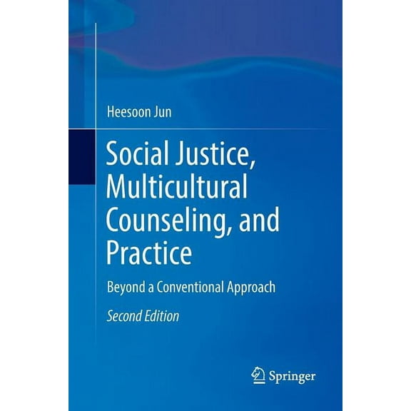 Social Justice, Multicultural Counseling, and Practice: Beyond a Conventional Approach, (Paperback)