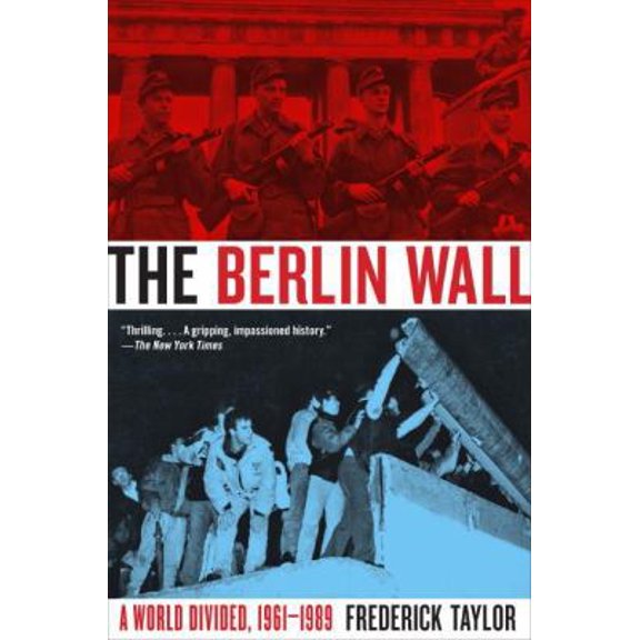 Pre-Owned The Berlin Wall: A World Divided, 1961-1989 (Paperback) 0060786140 9780060786144