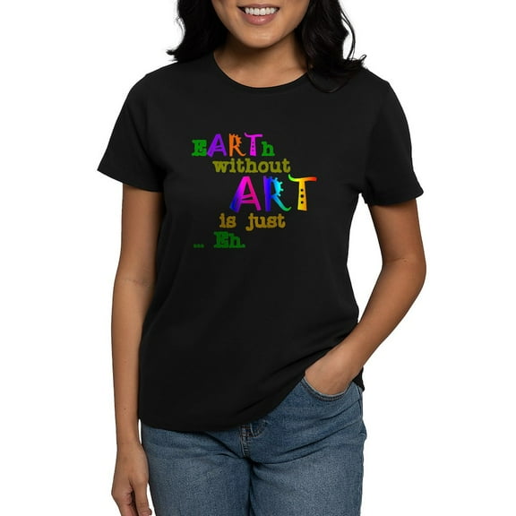 CafePress - Earthwithoutart Women's Dark T Shirt - Women's Traditional Fit Dark T-Shirt