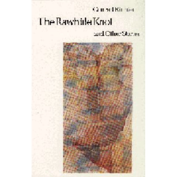 Pre-Owned The Rawhide Knot and Other Stories (Paperback) 0803289162 9780803289161