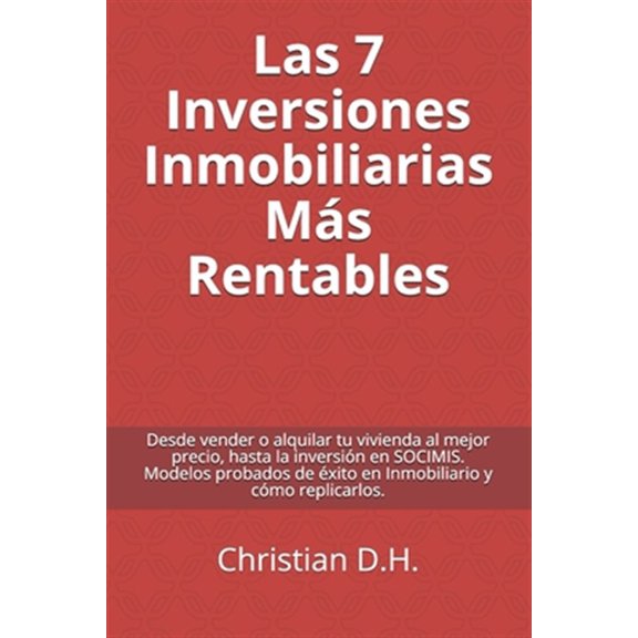 Pre-Owned Inversin Inmobiliaria de Alta Rentabilidad: Las 7 Inversiones Inmobiliarias Ms rentables (Paperback)